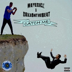 Maverick x RoxxOnTheBeat - Catch Me