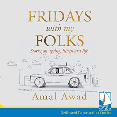 [GET] EPUB 📂 Fridays with My Folks by  Amal Awad,Amal Awad,Wavesound from W. F. Howe