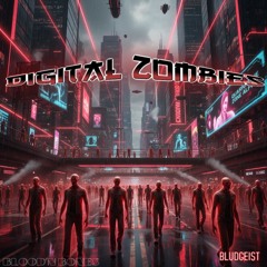 Digital Zombies