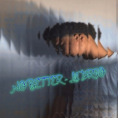 No Better - Drio (Prod.DayDream)
