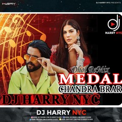Dj Harry NYC | Medal | Chandra Brar | Dhol Remix