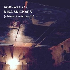 vodkast.217 - mika snickars (chinuri mix part 1)