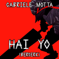 Hai Yo (From "Berserk")