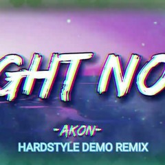 Akon - Right Now (Na Na Na) HARDSTYLE REMIX
