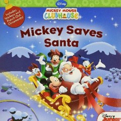 #^D.O.W.N.L.O.A.D 💖 Mickey Saves Santa (Mickey Mouse Clubhouse) Book PDF EPUB