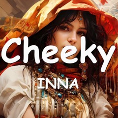 INNA - Cheeky