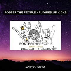 Foster The People - Pumped Up Kicks (JAMØ Remix)