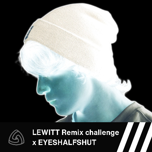 LEWITT Remix challenge x EYESHALFSHUT