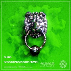 Chibs - Knock Knock (QB!K Remix) [FREE DL]