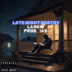 Late Night Poetry - Larkin (Prod. !AS)