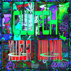 clutch feat. xlueur (prod. daln)