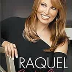 Get KINDLE PDF EBOOK EPUB Raquel: Beyond the Cleavage by Raquel Welch 💚