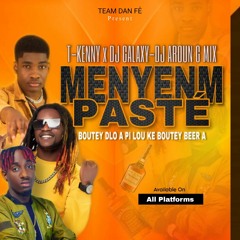 Live Manyenm Pastè (Boutey Dlo A Pi Lou Ke Boutèy Beer A) T-Kenny X Dj Galaxy & Dj Around-G Mix