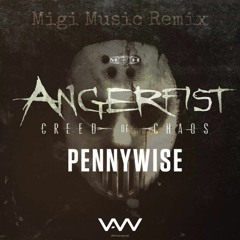Pennywise - Angerfist (Migi Music Remix)