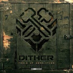 Dither- Mokerharde Kicks