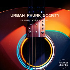 Urban Phunk Society - Jammin' With Carlos