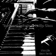 Burkhard Dallwitz & Philip Glass - It's A Life (Keöm Remix)