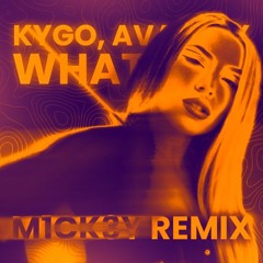 Kygo, Ava Max - Whatever (M1CK3Y Remix) [FREE DOWNLOAD]
