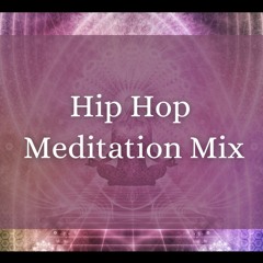 Jan21 Hip Hop Meditation Playlist