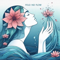 Fold & Flow