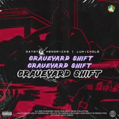 GRAVEYARD SHiFT (Feat. Lunichole)