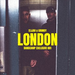 Elijah & Grundy - London (BCE 001)