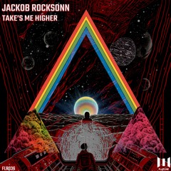 Jackob Rocksonn - Take's Me Higher