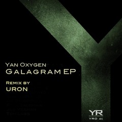 Yan Oxygen - Galagram (Original Mix)