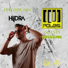 POLEIS SESSIONS - Guest 004 Guestmix HIIDRA