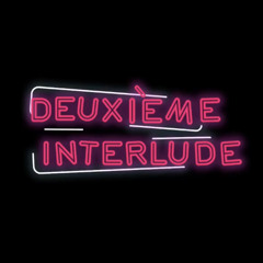 DEUXIÈME INTERLUDE