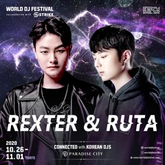 World DJ Festival 2020 Rexter & Ruta Set