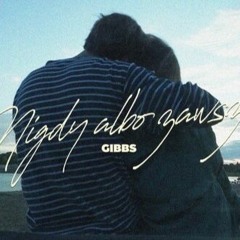 Gibbs - Nigdy albo zawsze (Matthew Vertino Remix)
