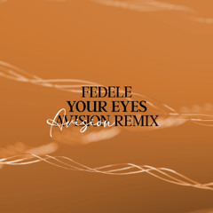 Fedele - Your Eyes (Avision Remix)