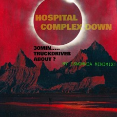 FOR HOSPITAL COMPLEX DOWN WITH LOVE TRUCKDRIVER(MINIMIX)