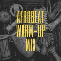 Naija Warm - Up Mix