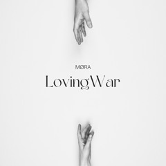 LovingWar feat. Cløud