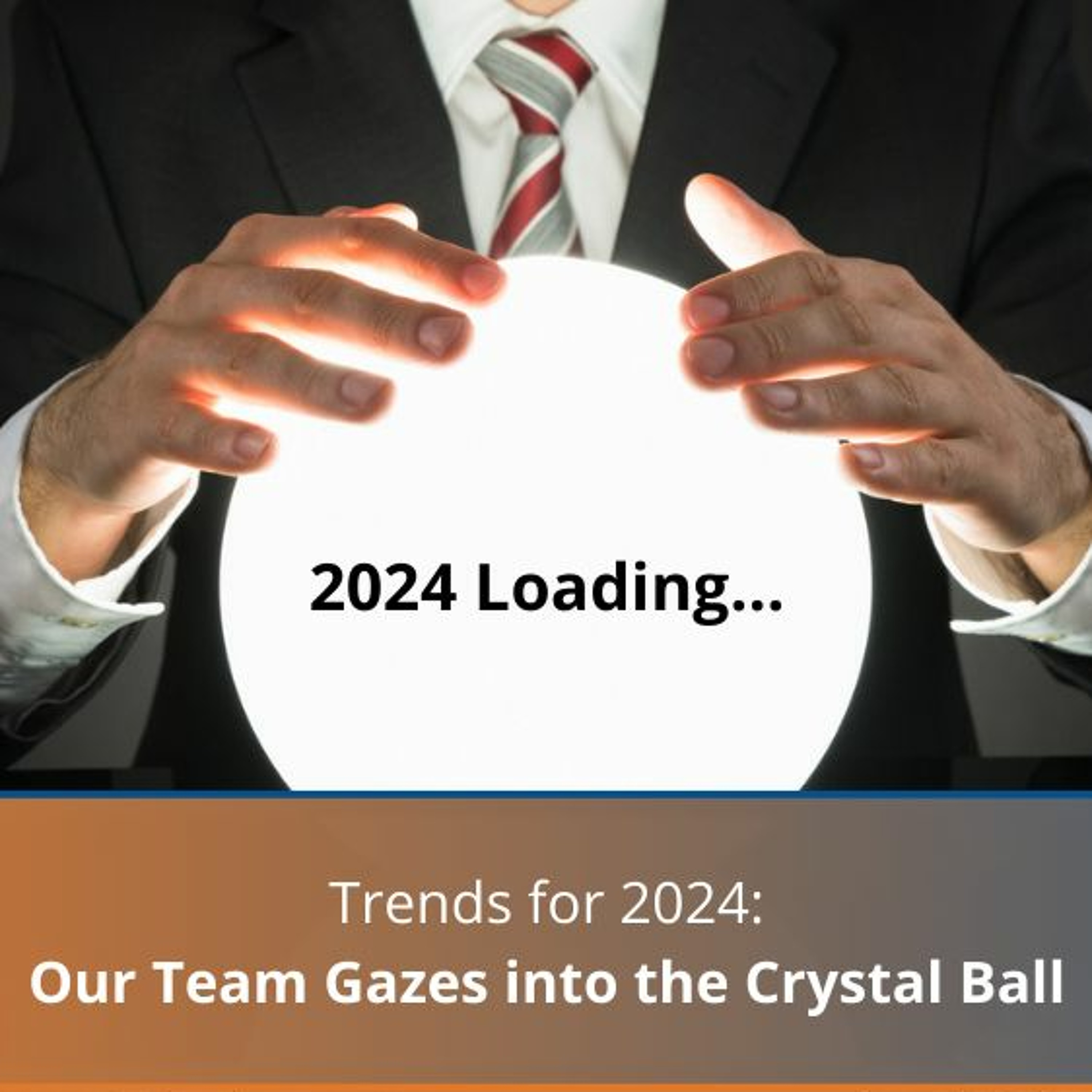 cover of episode Trends for 2024: Our Team Gazes into the Crystal Ball - Audio Blog