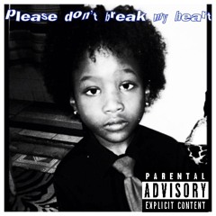 please don’t break my heart