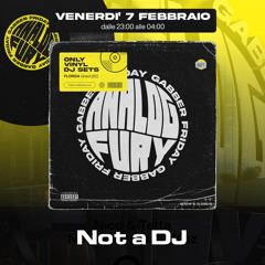 07/02/2025 - Not a DJ at Analog Fury - Discoteca Florida
