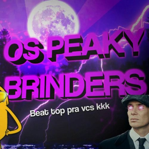 Stream episode BEAT OS PEAKY BLINDERS: esse nome significa o forte (FUNK  REMIX) By Sr Sky by Sr Sky podcast