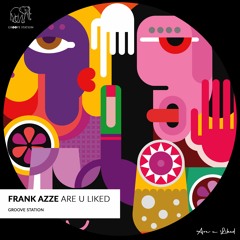 Frank Azze - Are u Liked (Original Mix)