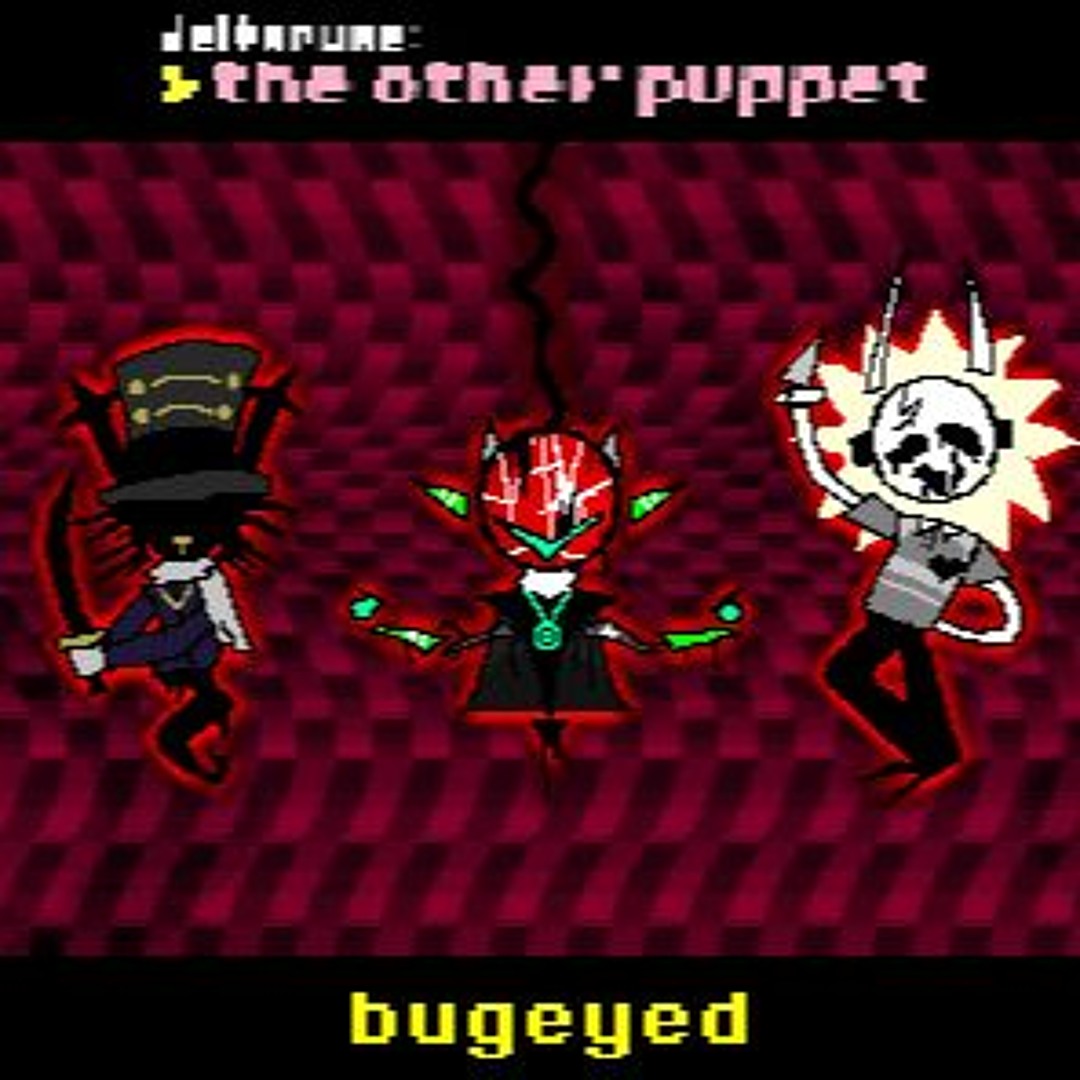 Stream bugeyed - [Deltarune: The Other Puppet] by spunchy | Listen ...