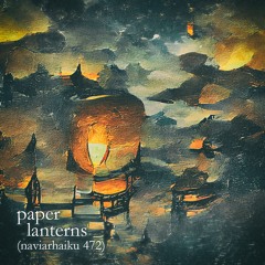paper lanterns (naviarhaiku472)