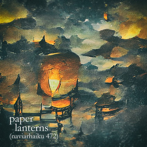 paper lanterns (naviarhaiku472)
