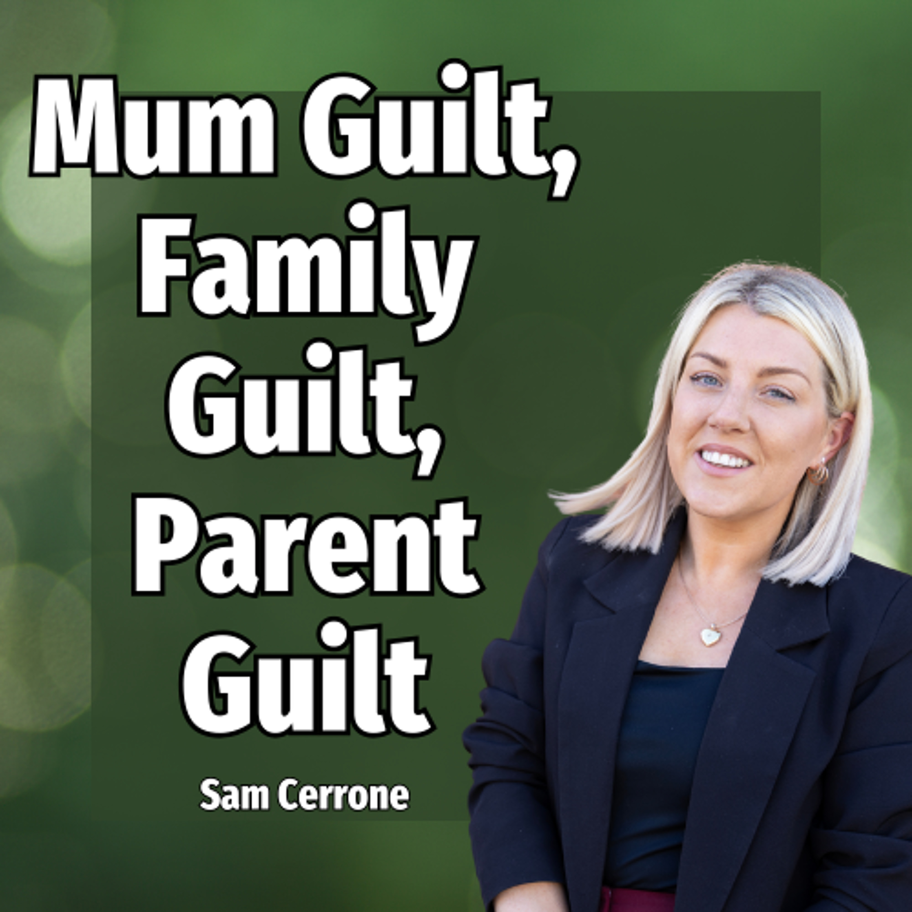 Mum Guilt, Family Guilt, Parent Guilt - Ep. 2427 episode artwork