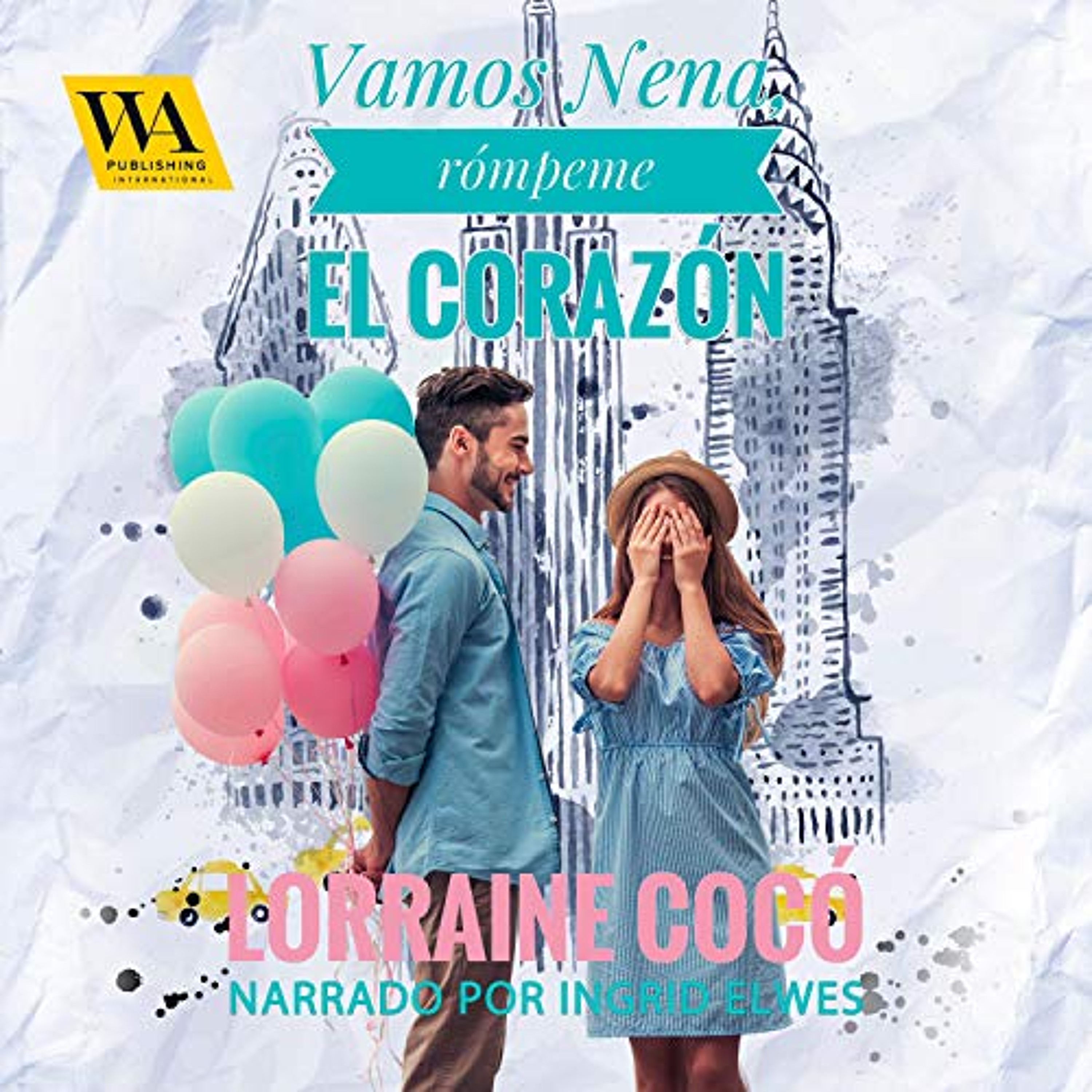 Vamos nena, rómpeme el corazón (Audiolibro) | Prueba Gratis