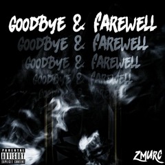 Goodbye & Farewell