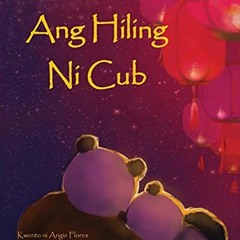 View KINDLE ✏️ Ang Hiling Ni Cub (Tagalog Edition) by  Angie Flores,Yidan Yuan,N A Wi