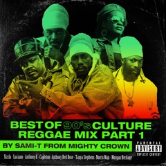 BEST OF 90's CULTURE REGGAE MIX by SAMI-T from MIGHTY CROWN