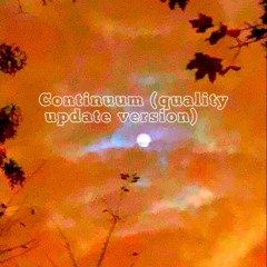 Continuum (Prod. NXMADIC) (Quality update version)